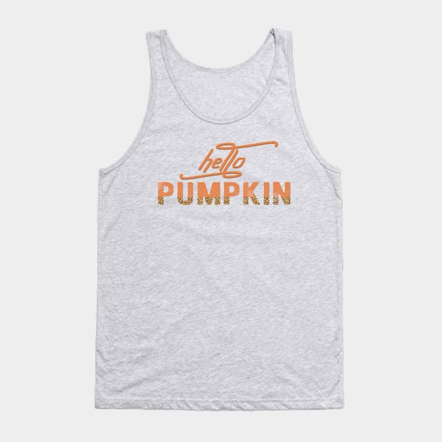 Hello Pumpkin - Welcome Autumn Tank Top by Kylie Paul